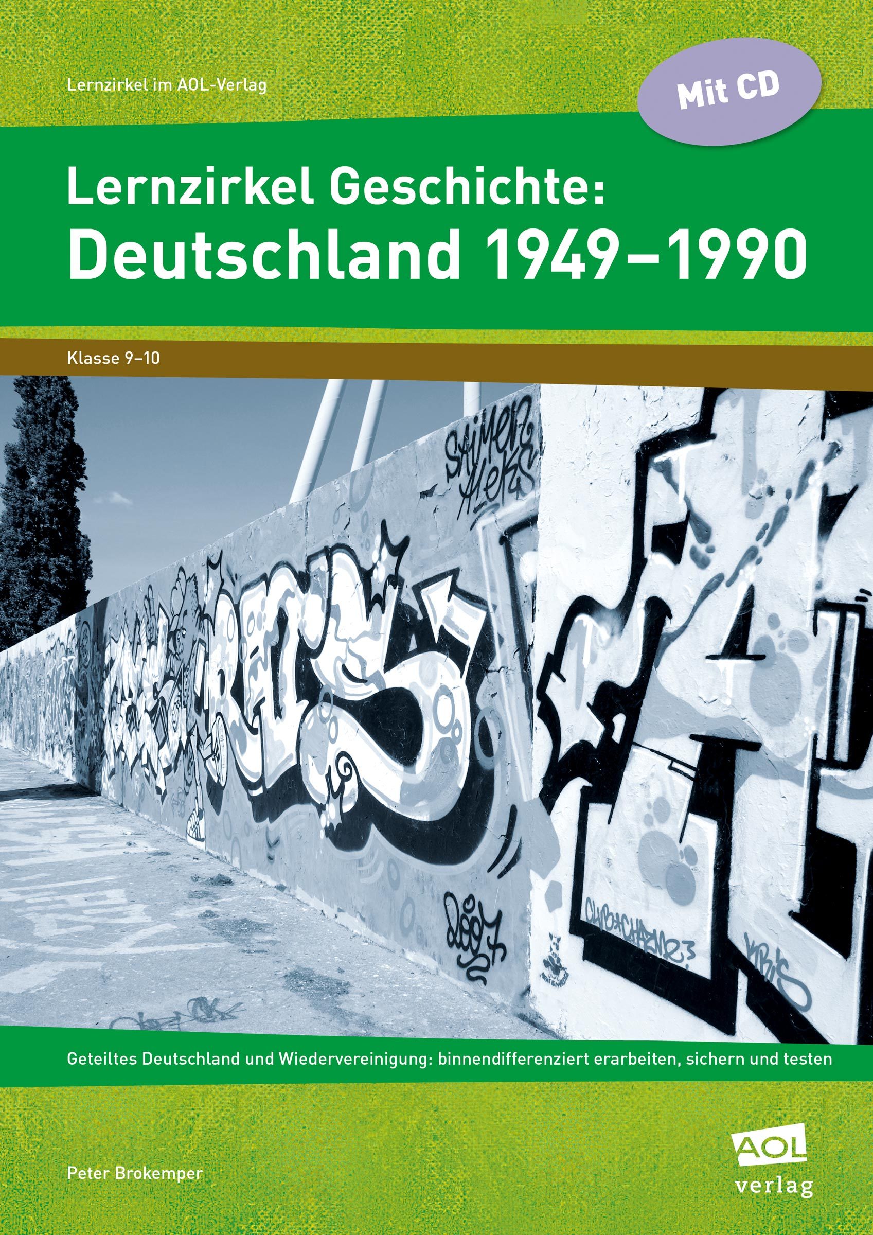 Lernzirkel Geschichte: Deutschland 1949-1990, Heft, 9.-10. Klasse
