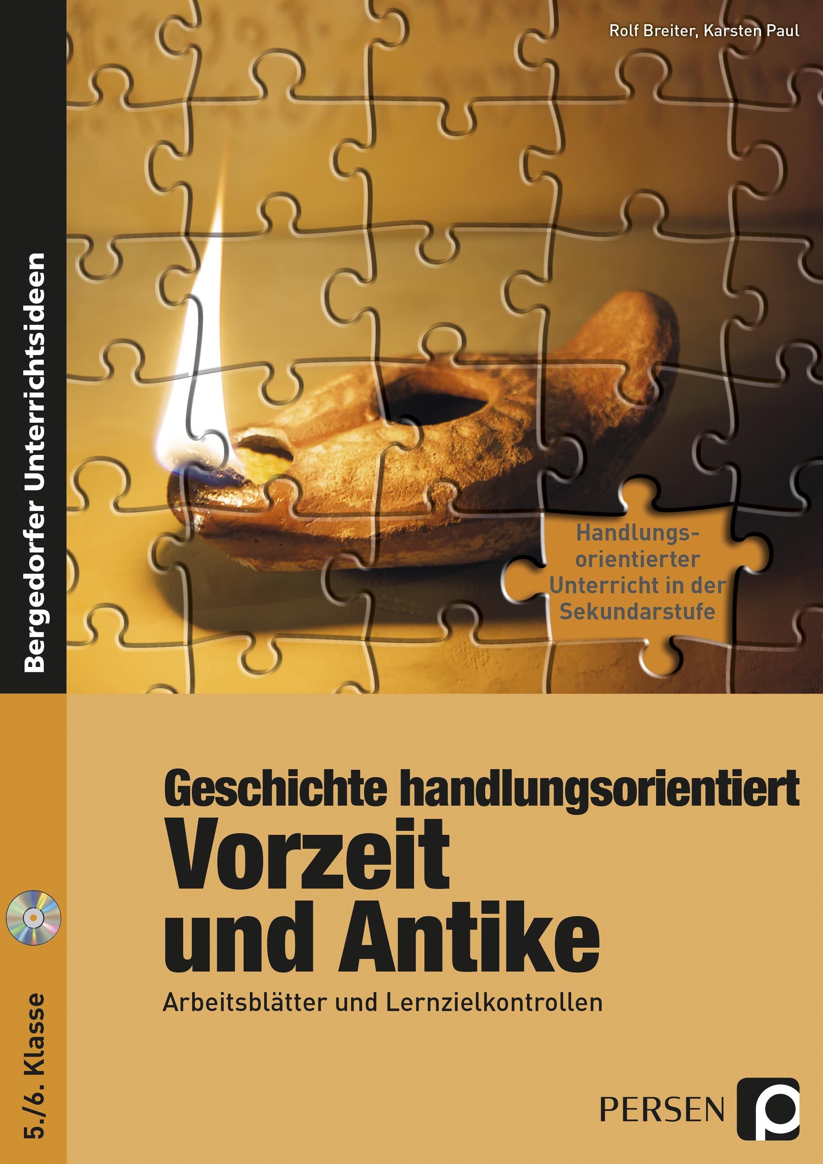 Geschichte handlungsorientiert: Vorzeit und Antike, Buch inkl. CD, 5.-6. Klasse