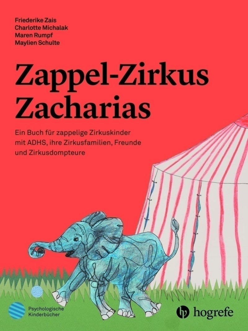 Kinder stark machen: Zappel-Zirkus Zacharias, psychologisches Kinderbuch, 6-12 Jahre