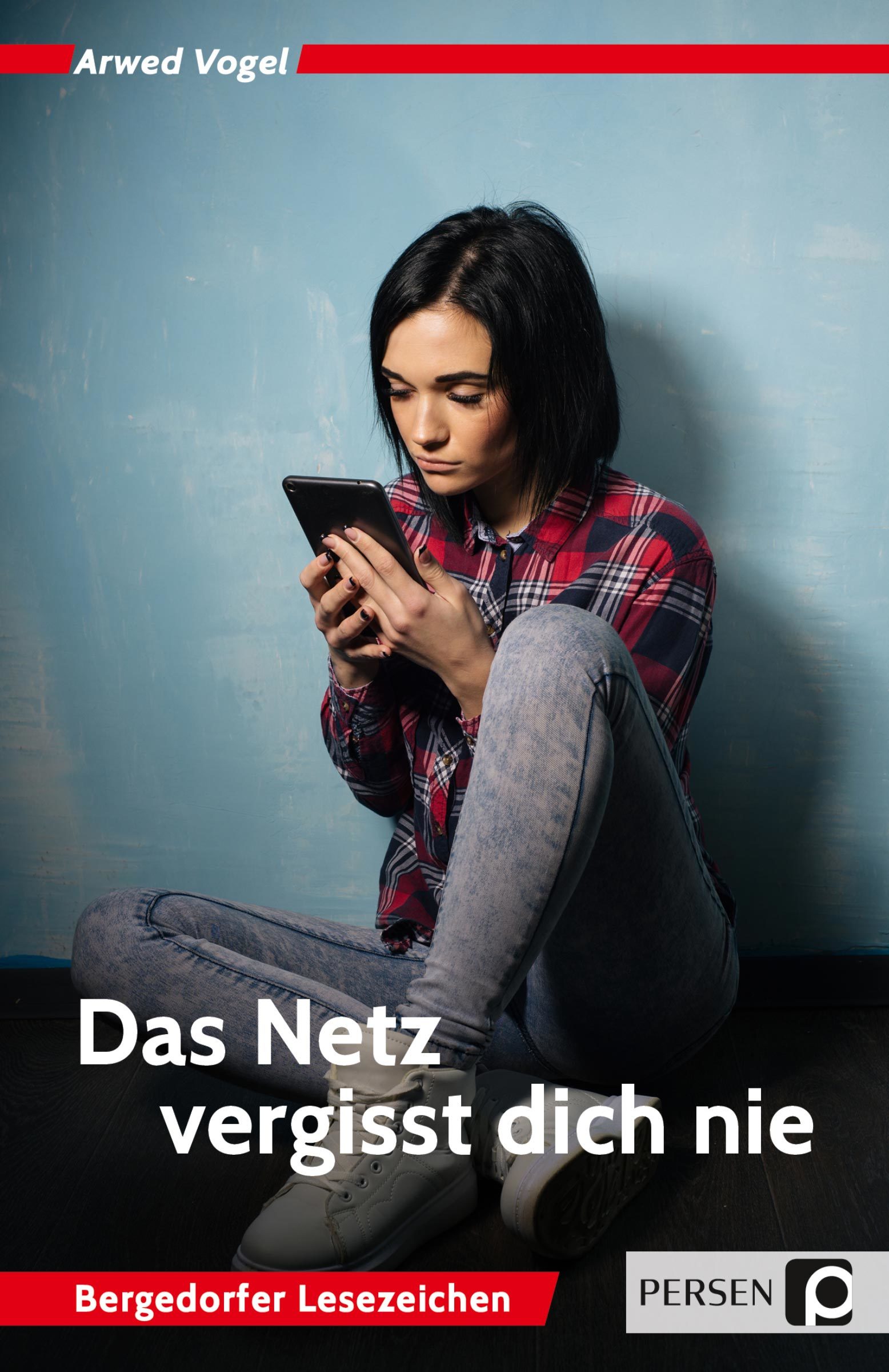 Das Netz vergisst dich nie, Buch, 7. bis 10. Klasse