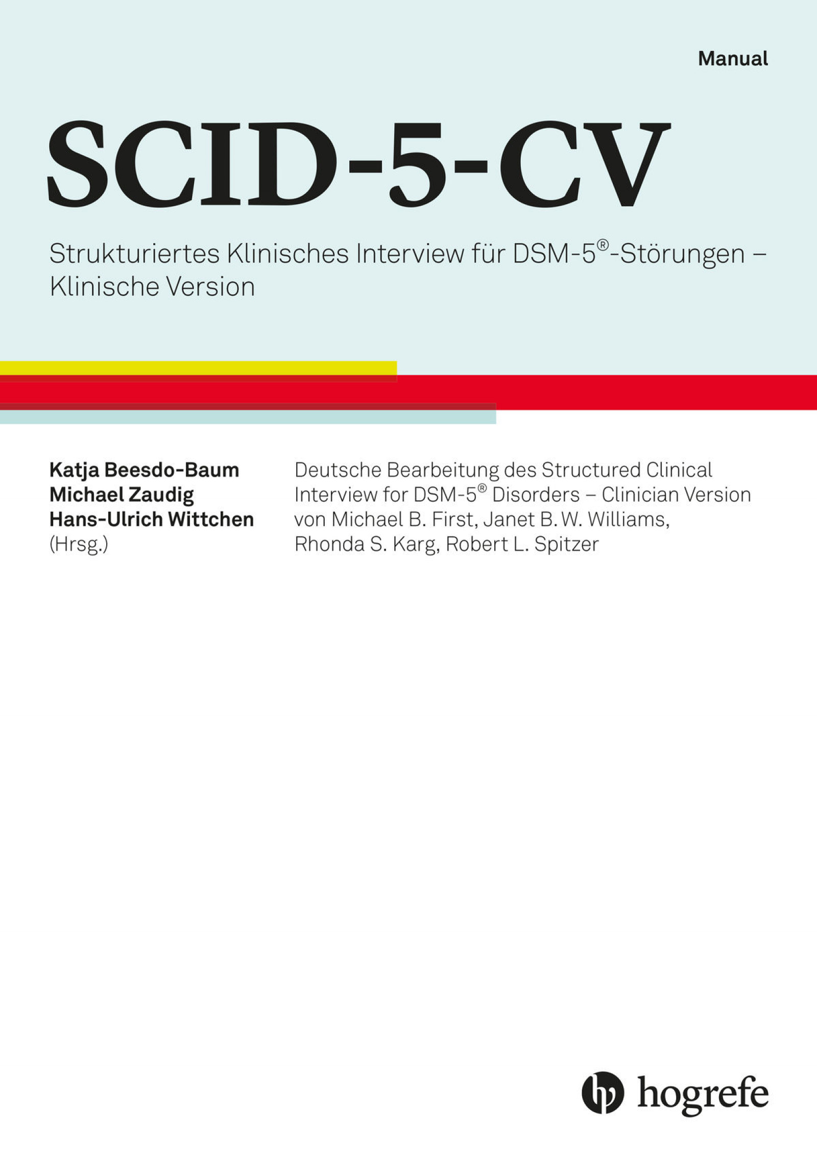 SCID-5-CV komplett Strukturiertes Klinisches Interview für DSM-5®-Störungen ? Klinische Version
