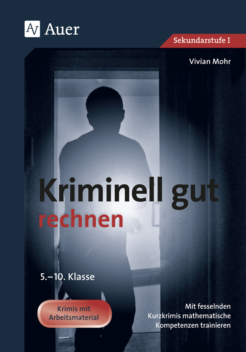 Kriminell gut rechnen, Klasse 5-10