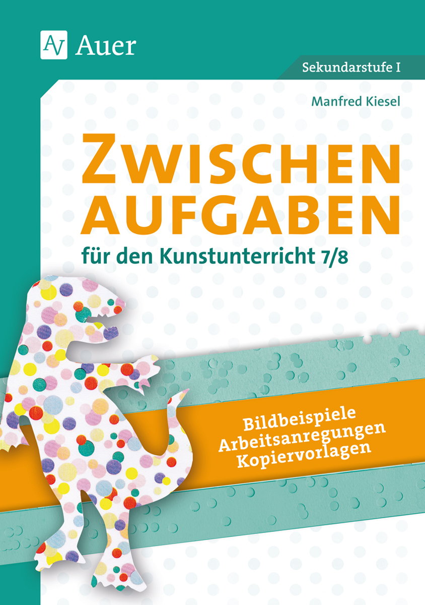 Zwischenaufgaben für den Kunstunterricht 7-8