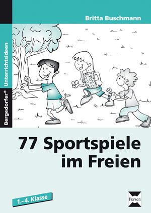 77 Sportspiele im Freien, Buch, 1.-4. Klasse