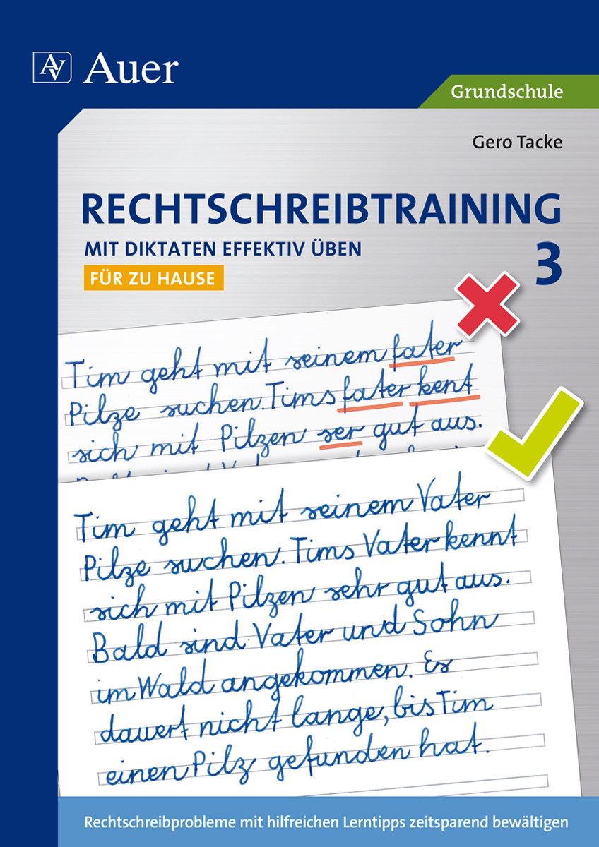Rechtschreibtraining: Mit Diktaten effektiv üben 3 - für zu Hause