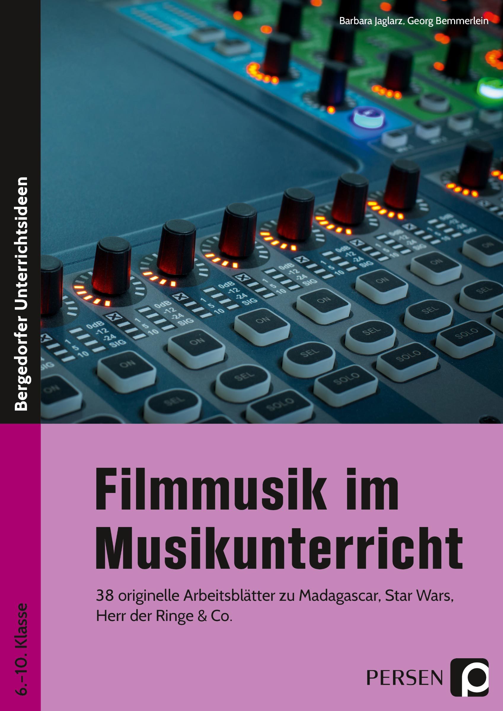 Filmmusik im Musikunterricht, Arbeitsblätter, 6. bis 10. Klasse