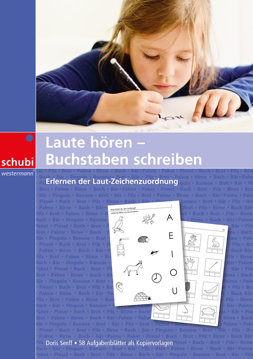Laute hören - Buchstaben schreiben, 58 Kopiervorlagen, 4-7 Jahre