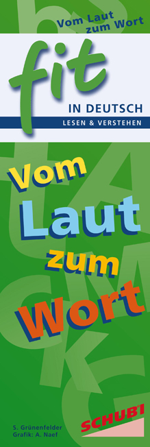 FIT in Deutsch Lesen & verstehen Vom Laut zum Wort, 6-12 Jahre