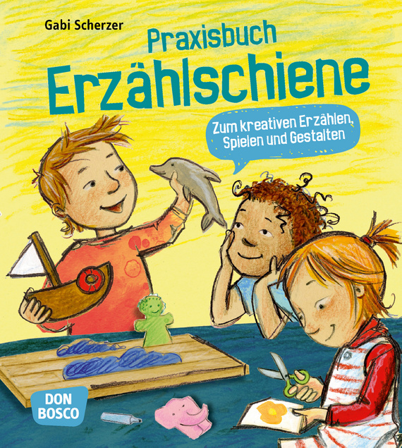 Erzählschiene Praxisbuch, 2-10 Jahre