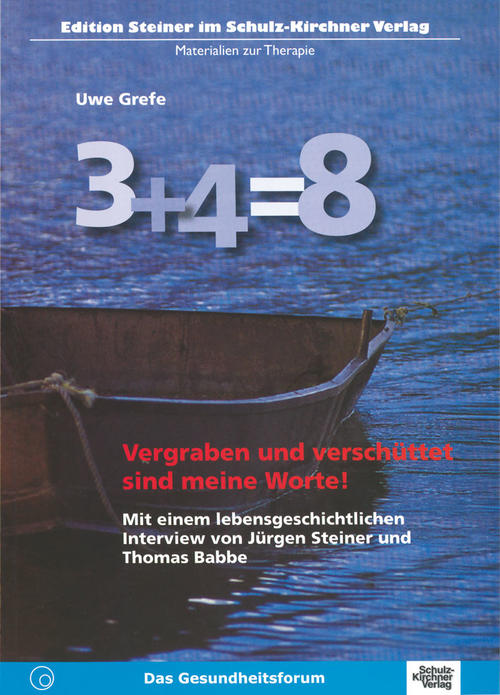 3 + 4 = 8 Vergraben und verschüttet sind meine Worte, Buch