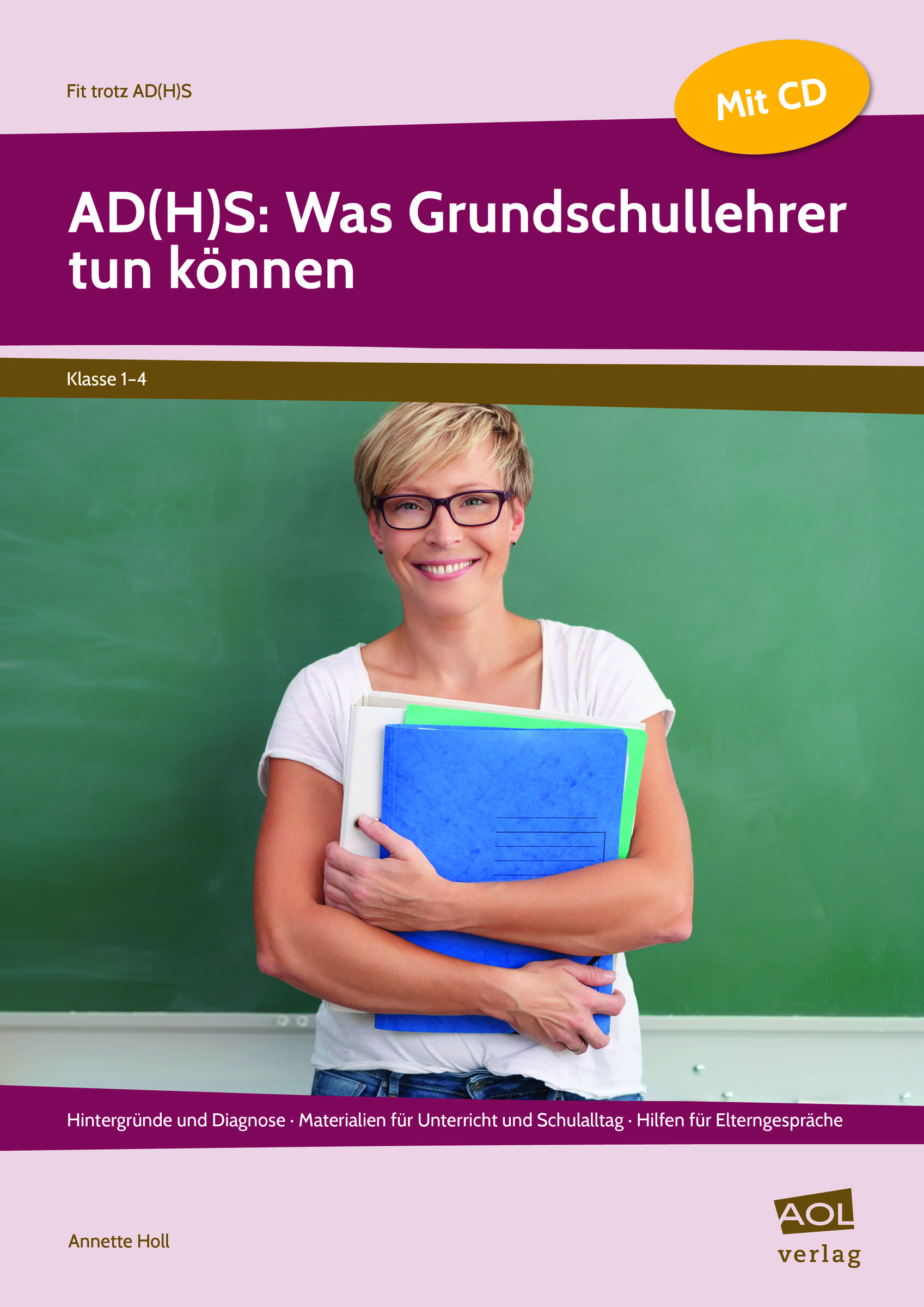AD(H)S: Was Grundschullehrer tun können, Buch inkl. CD, 1. bis 4. Klasse