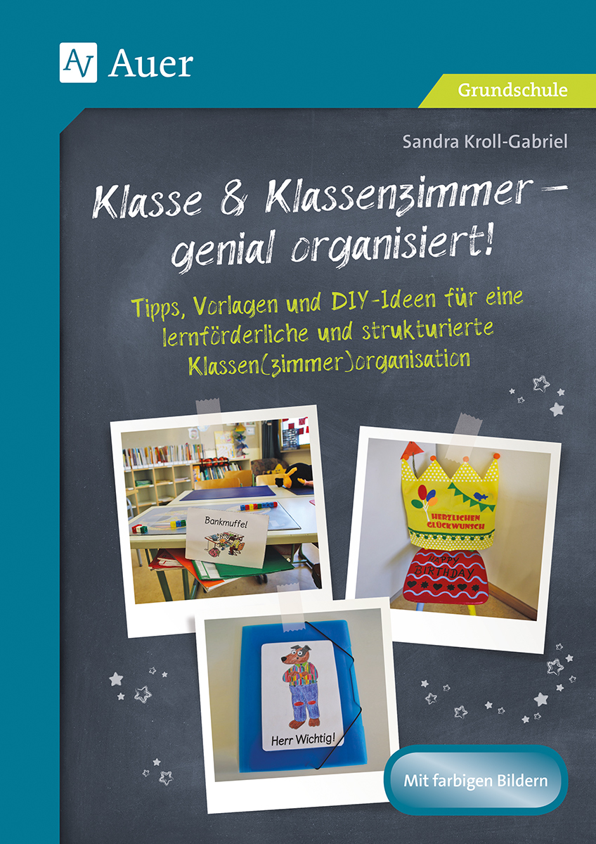Klasse & Klassenzimmer - genial organisiert, 1. bis 4. Klasse