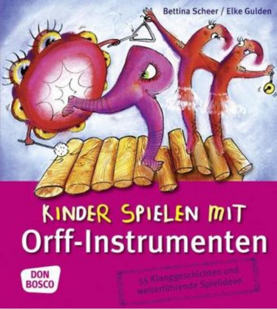 Kinder spielen mit Orff-Instrumenten, Taschenbuch, 2-8 Jahre