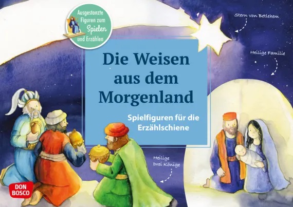 Die Weisen aus dem Morgenland, Spielfiguren für die Erzählschiene, ab 2 Jahre