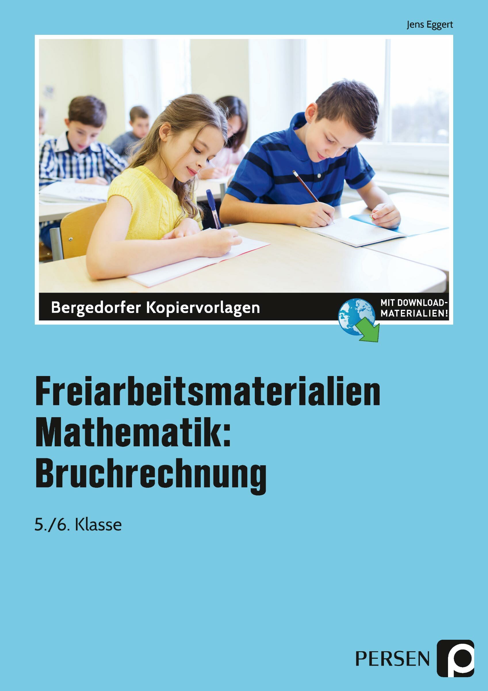 Freiarbeitsmaterialien Mathematik: Bruchrechnung, Kopiervorlagen, Klasse 5-6