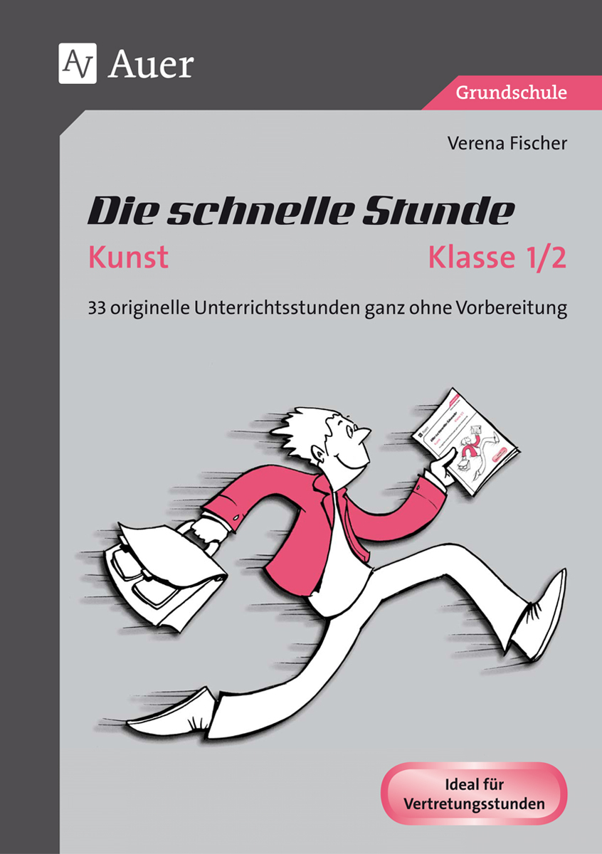 Die schnelle Stunde Kunst Kl. 1/2