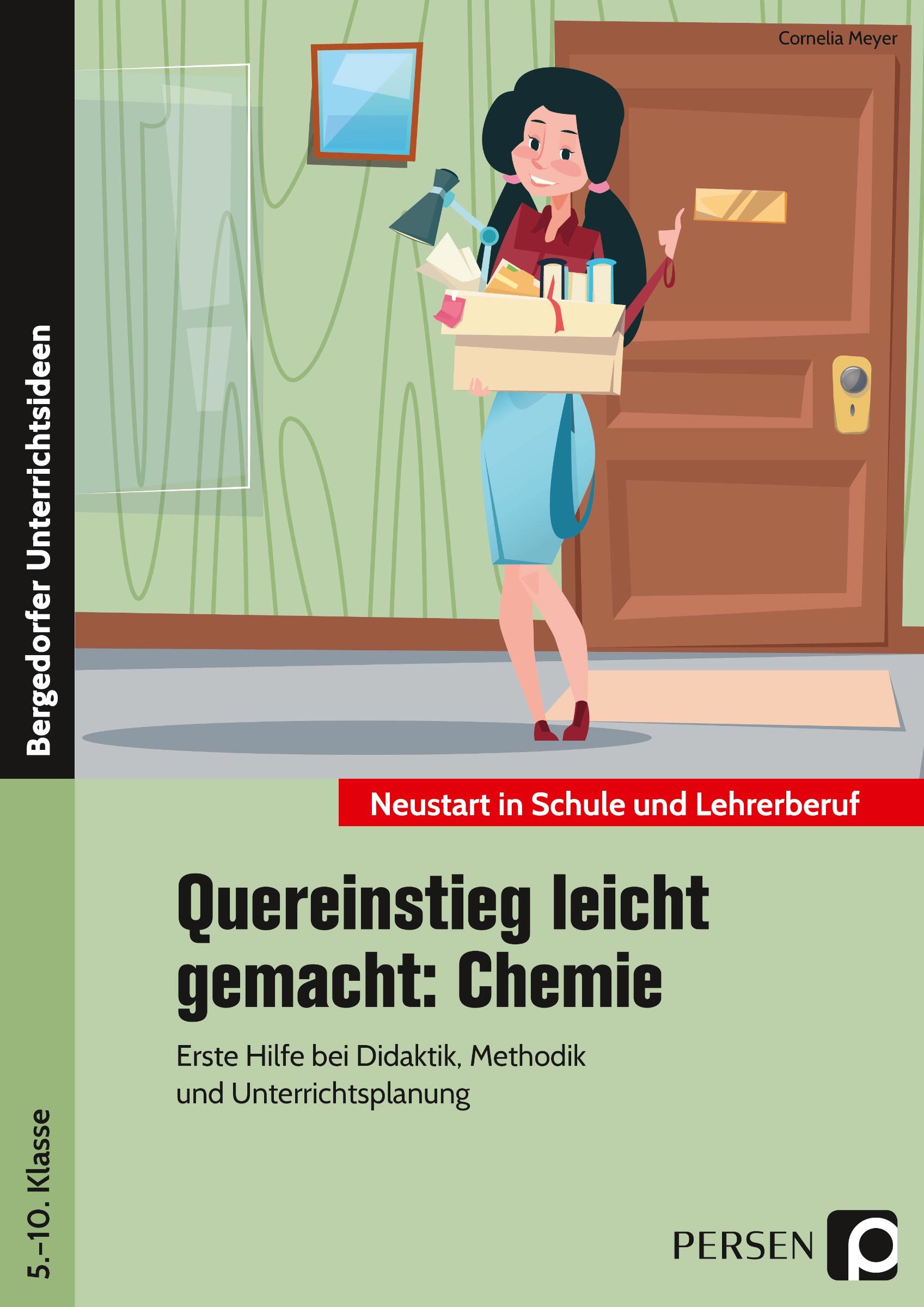 Quereinstieg leicht gemacht: Chemie, 5. bis 10. Klasse