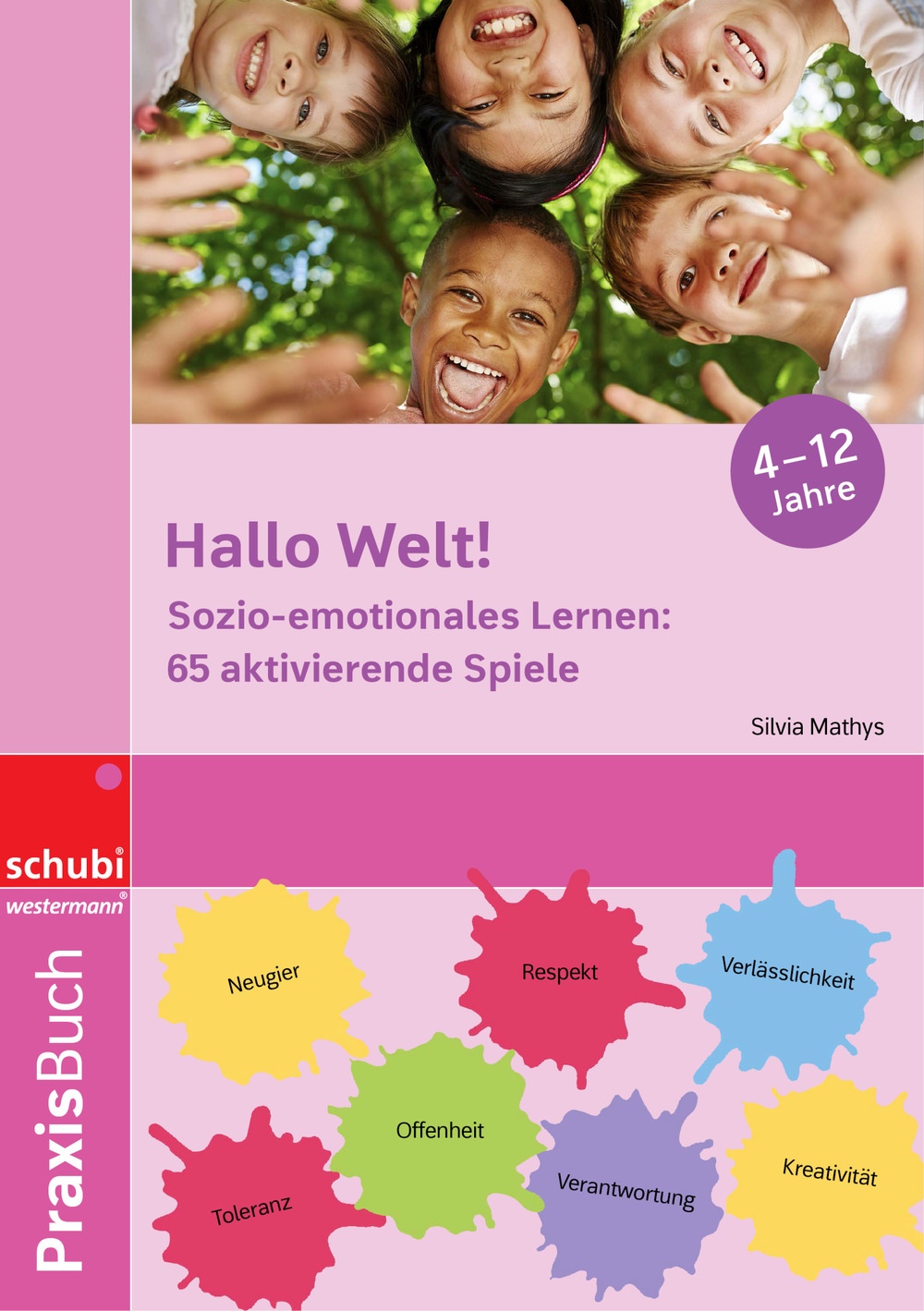 Hallo Welt: Sozio-emotionales Lernen!, Buch, 4-12 Jahre
