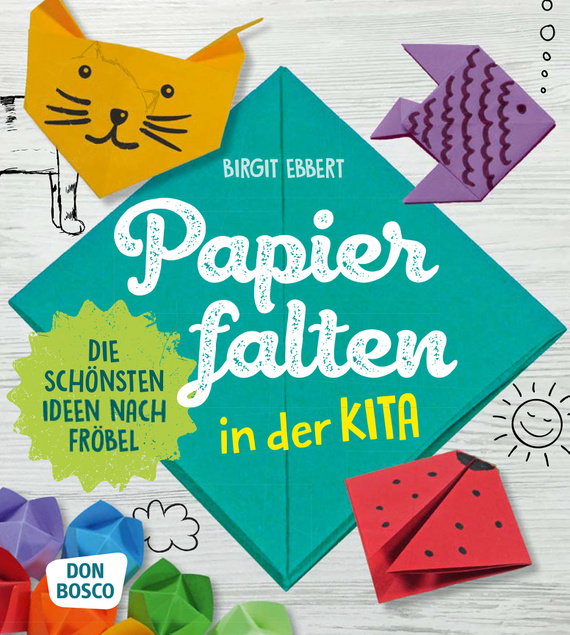Papier falten in der Kita, ab 4 Jahre