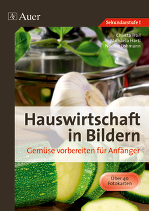 Hauswirtschaft in Bildern: Gemüse und Kartoffeln
