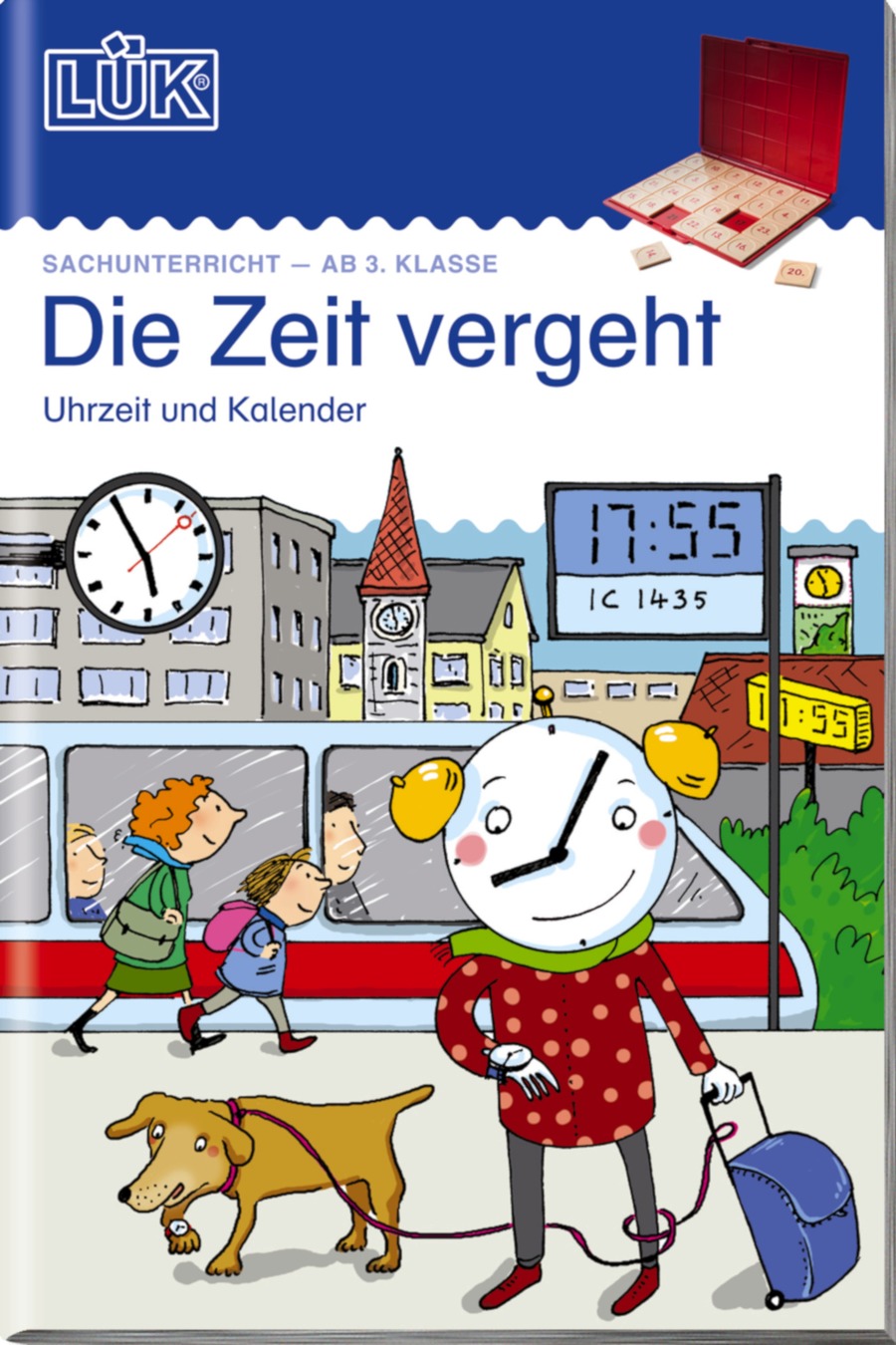LÜK Die Zeit vergeht, Uhrzeit und Kalender, ab 3. Klasse