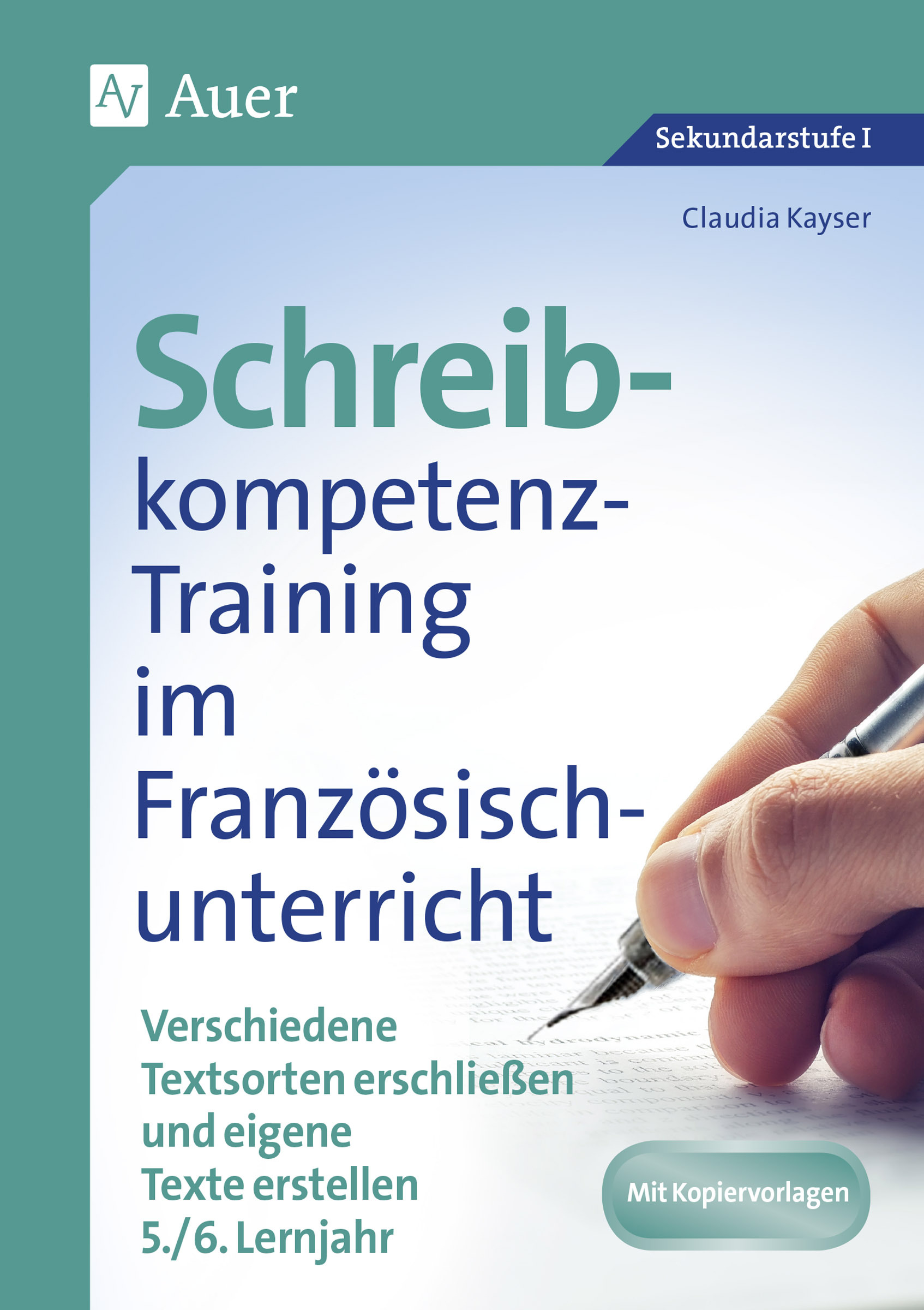 Schreibkompetenz-Training im Französischunterricht, Klasse 9-10