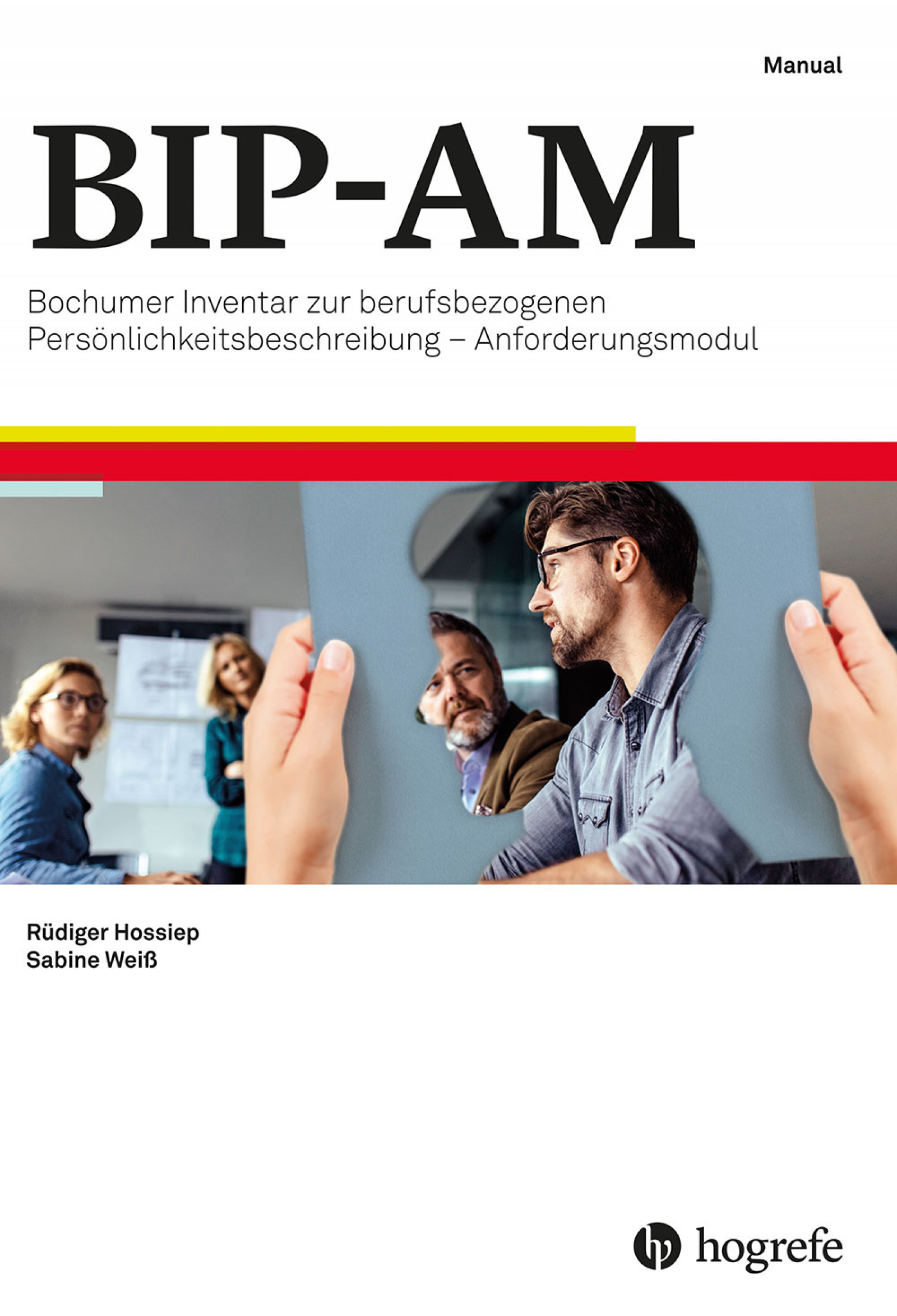 BIP®-AM - Bochumer Inventar zur berufsbezogenen Persönlichkeitsbeschreibung ? Anforderungsmodul - kompletter Test