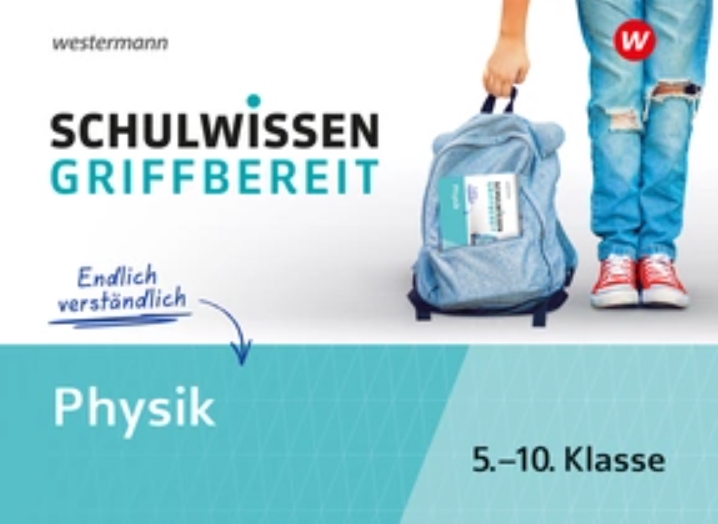 Schulwissen griffbereit Physik, 5.-10. Klasse