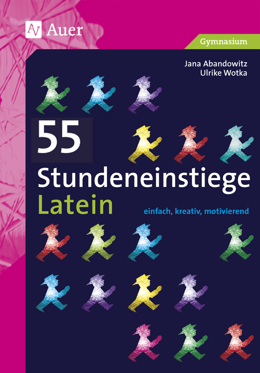 55 Stundeneinstiege Latein, Buch, 5. bis 13. Klasse