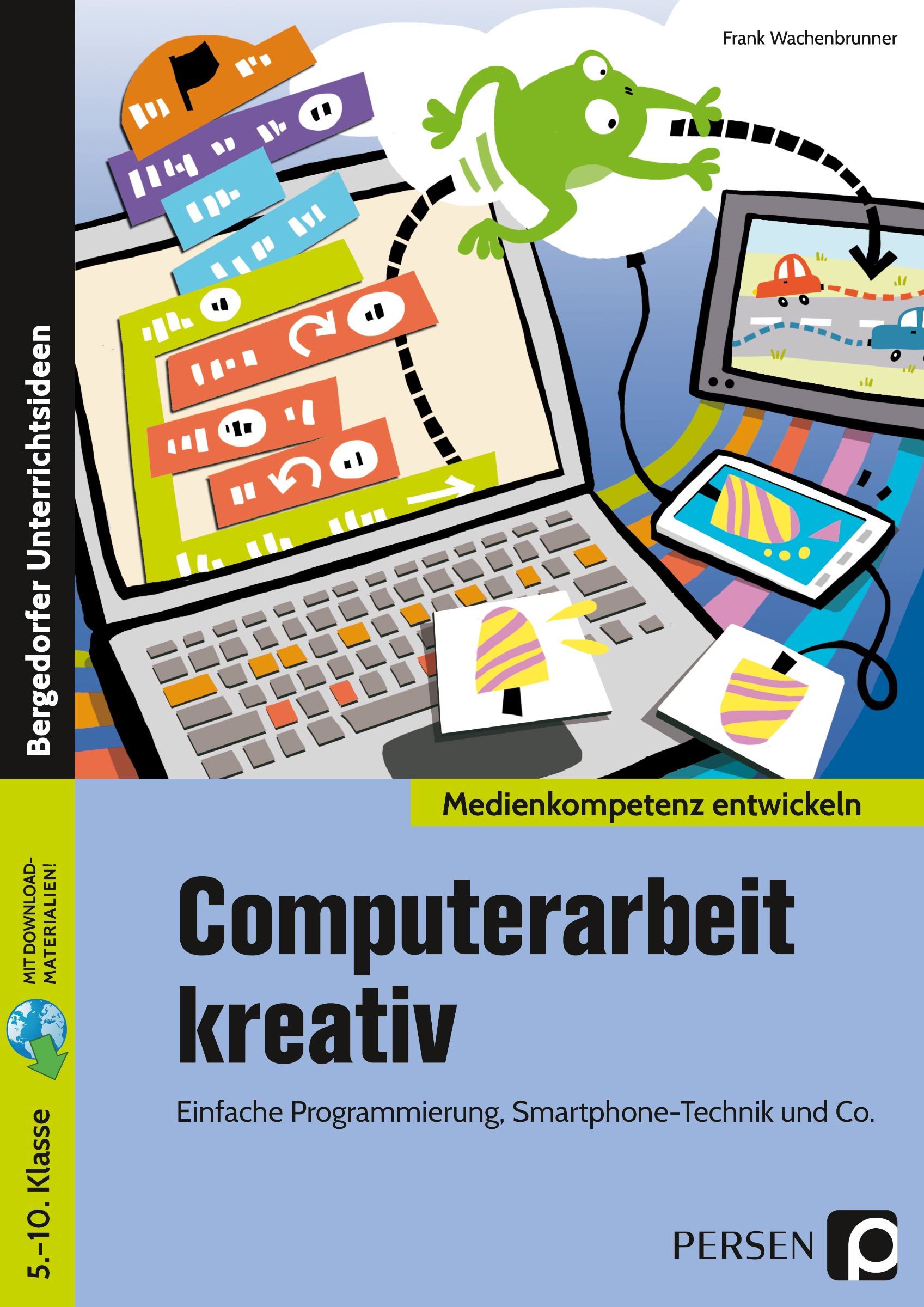 Computerarbeit kreativ, 5. bis 10. Klasse