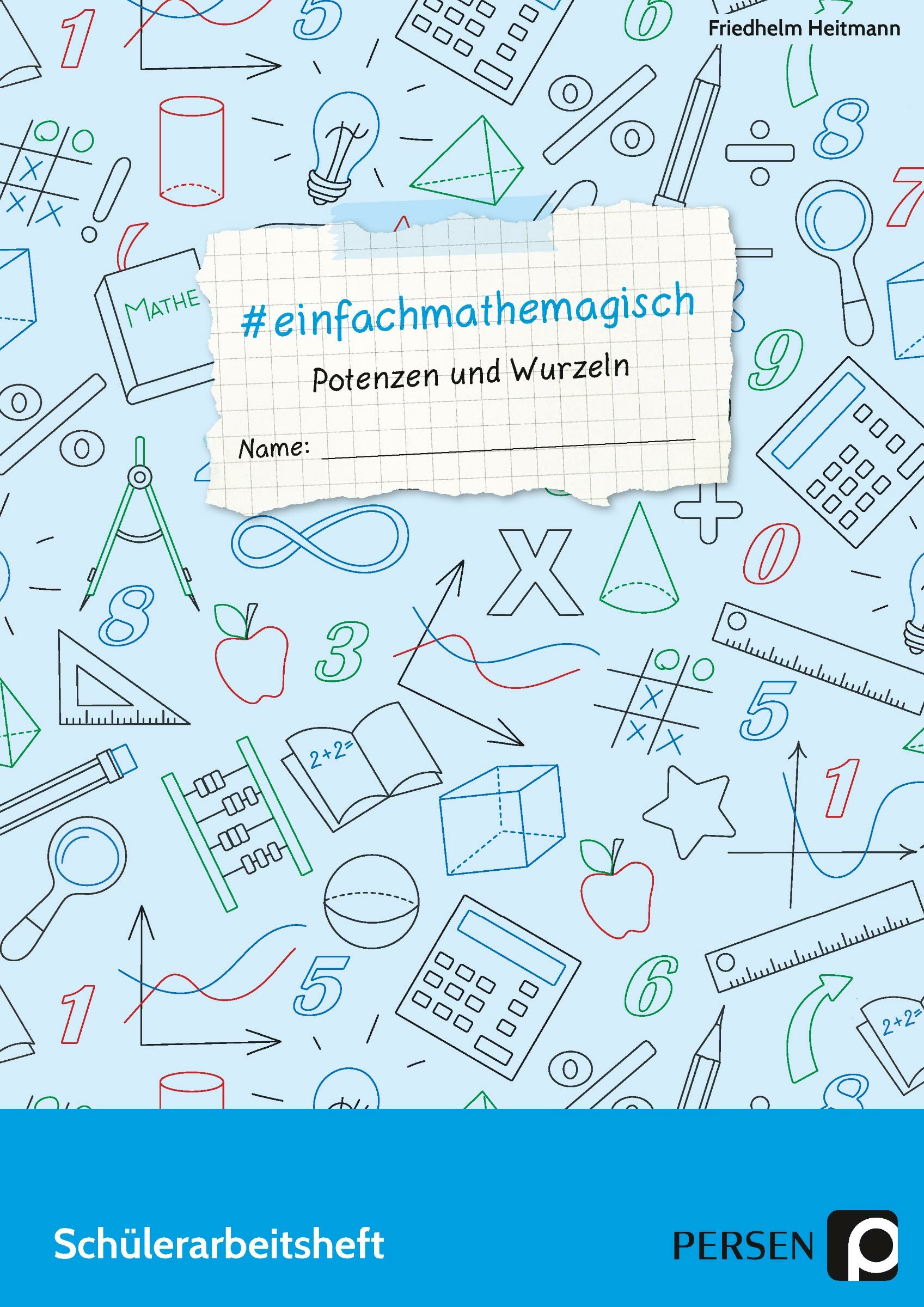 #einfachmathemagisch - Potenzen und Wurzeln, Klasse 7-10