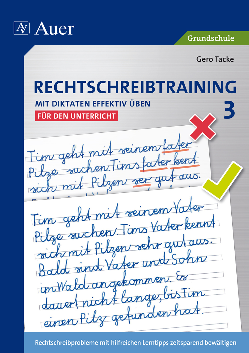 Rechtschreibtraining: Mit Diktaten effektiv üben 3 - für den Unterricht