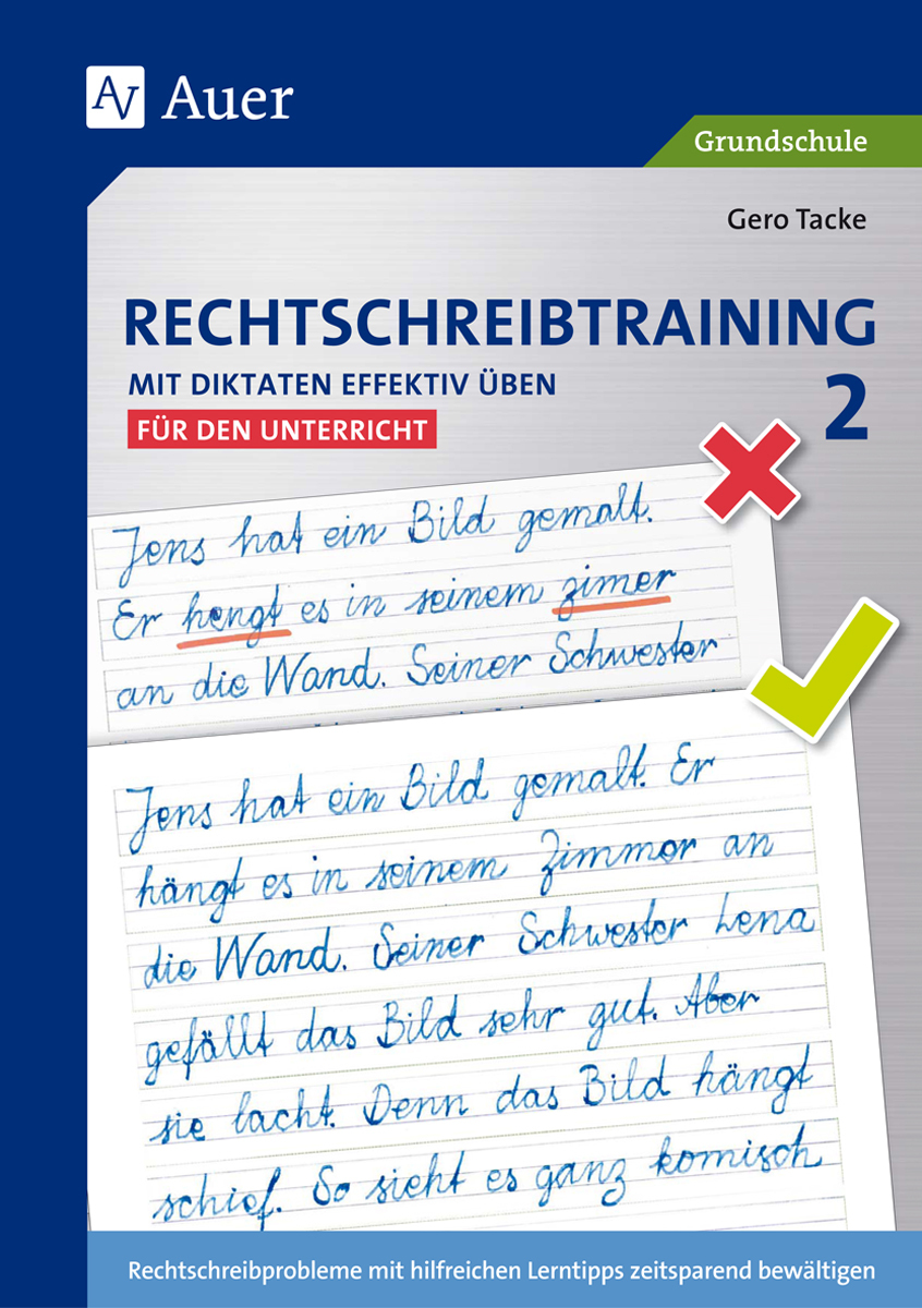Rechtschreibtraining: Mit Diktaten effektiv üben 2- für den Unterricht