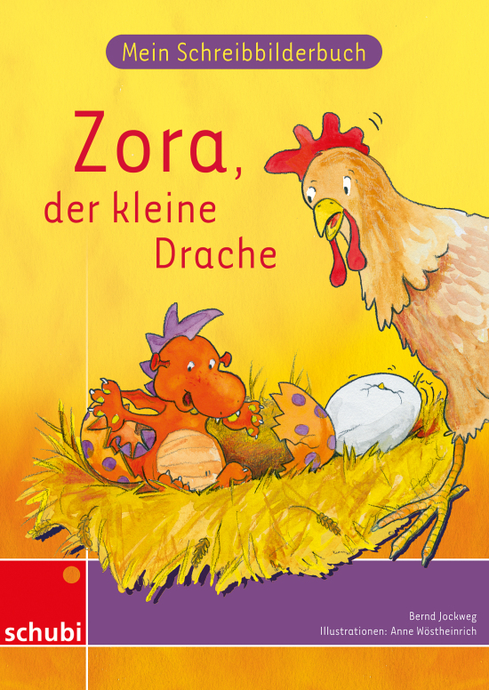 Anton und Zora: Mein Schreibbilderbuch - Zora, der kleine Drache, 6-9 Jahre