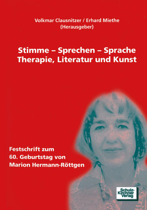 Stimme - Sprechen - Sprache, Therapie, Literatur und Kunst, Buch