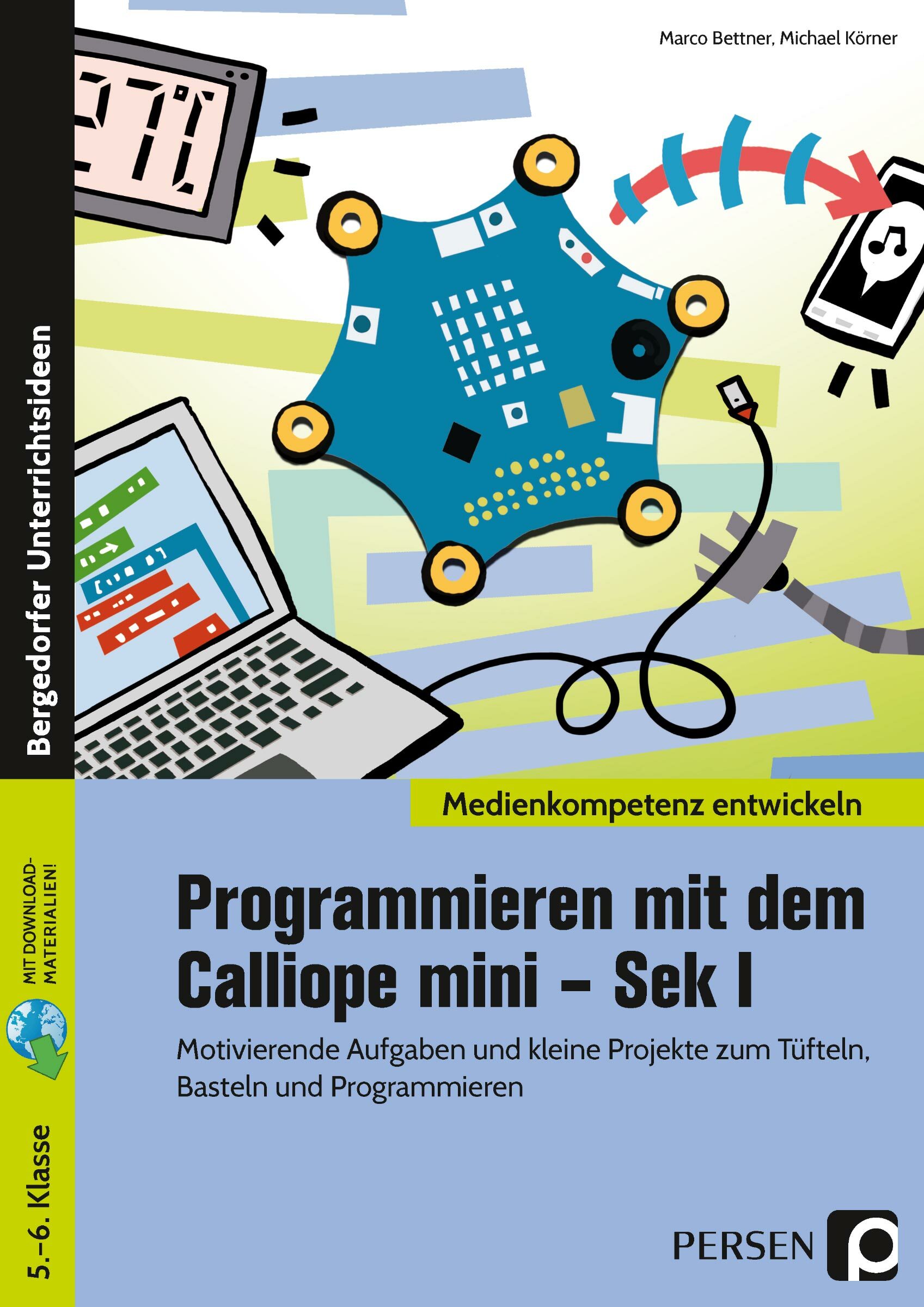 Programmieren mit dem Calliope mini - Sek I, Buch, Klasse 5-6