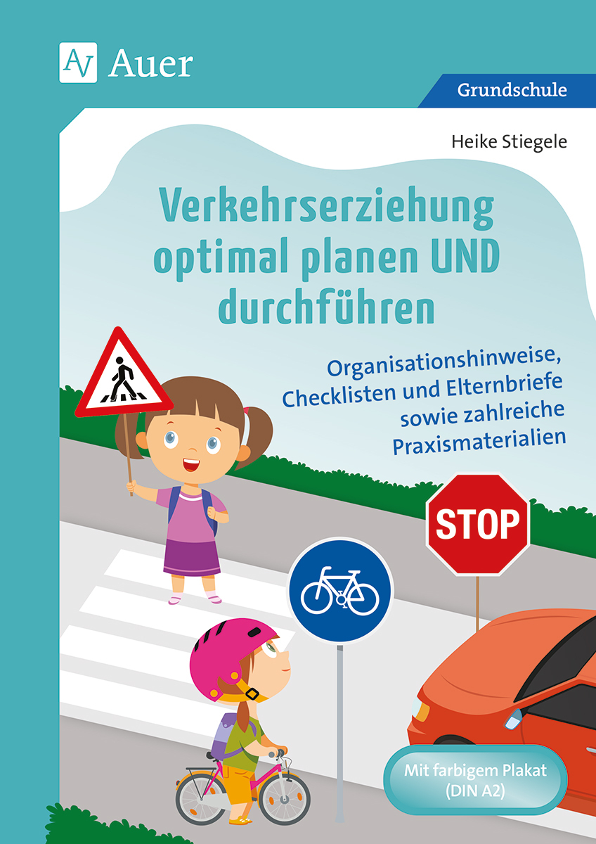Verkehrserziehung optimal planen UND durchführen, Klasse 1-4
