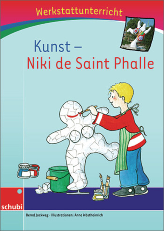 Anton und Zora: Kunst: Niki de Saint Phalle - Werkstatt zu Anton, 6-9 Jahre