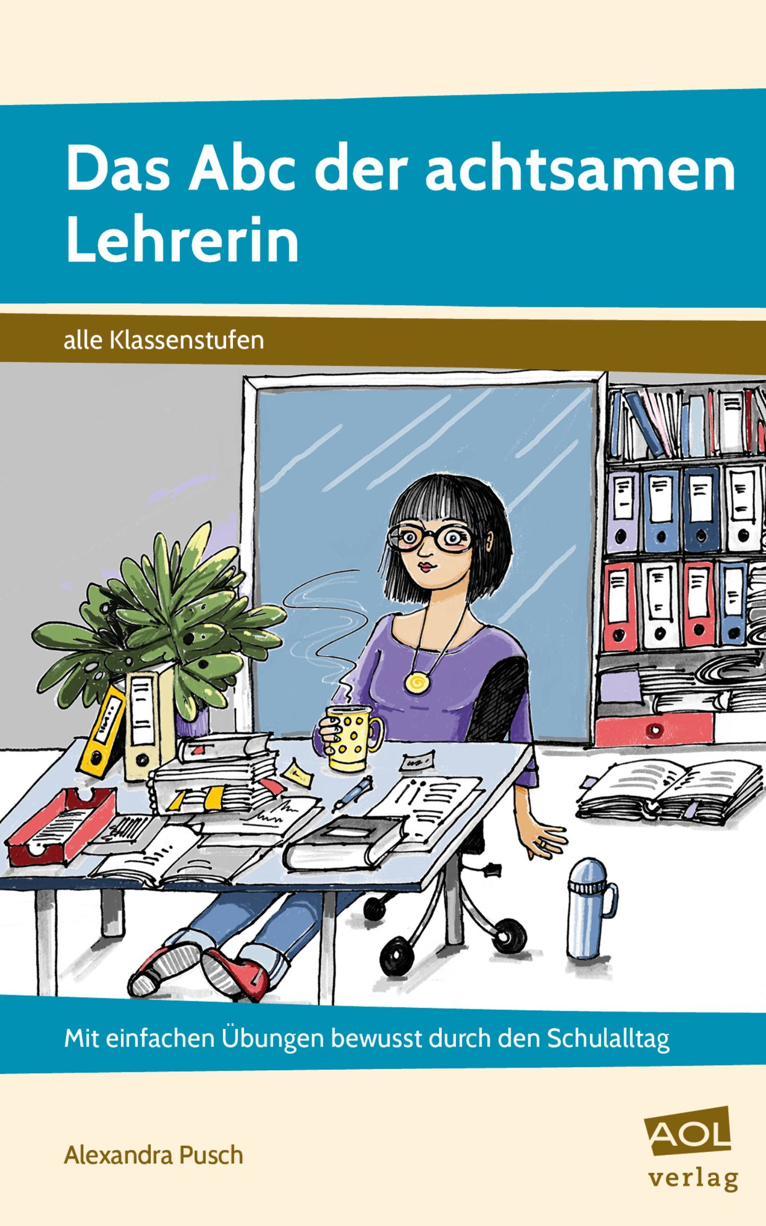 Das Abc der achtsamen Lehrerin, Buch, alle Klassenstufen