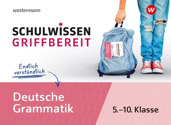 Schulwissen griffbereit - Deutsche Grammatik, 5.-10. Klasse