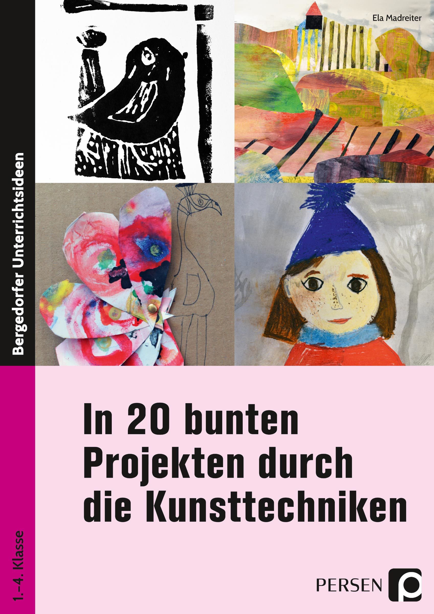 In 20 bunten Projekten durch die Kunsttechniken, Buch, 1. bis 4. Klasse