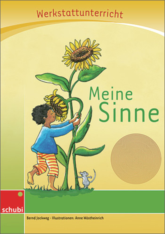 Anton und Zora: Meine Sinne - Werkstatt zu Anton, 6-9 Jahre