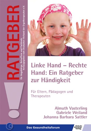 Linke Hand - Rechte Hand: Ein Ratgeber zur Händigkeit, Buch