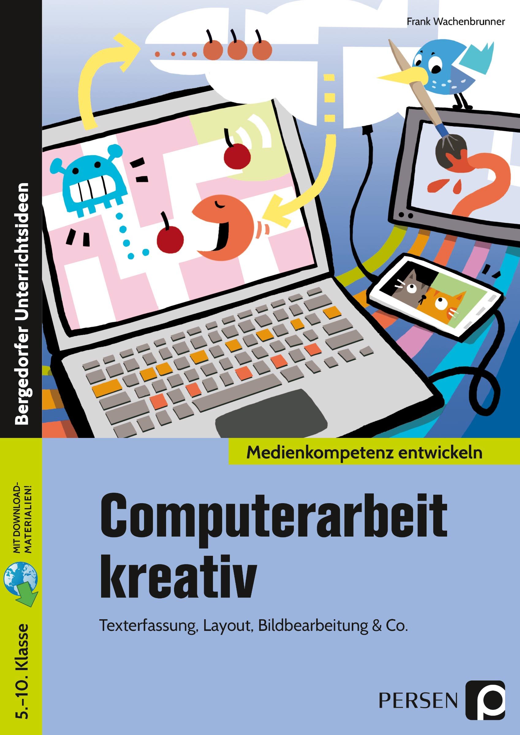 Computerarbeit kreativ, Buch, 5. bis 10. Klasse