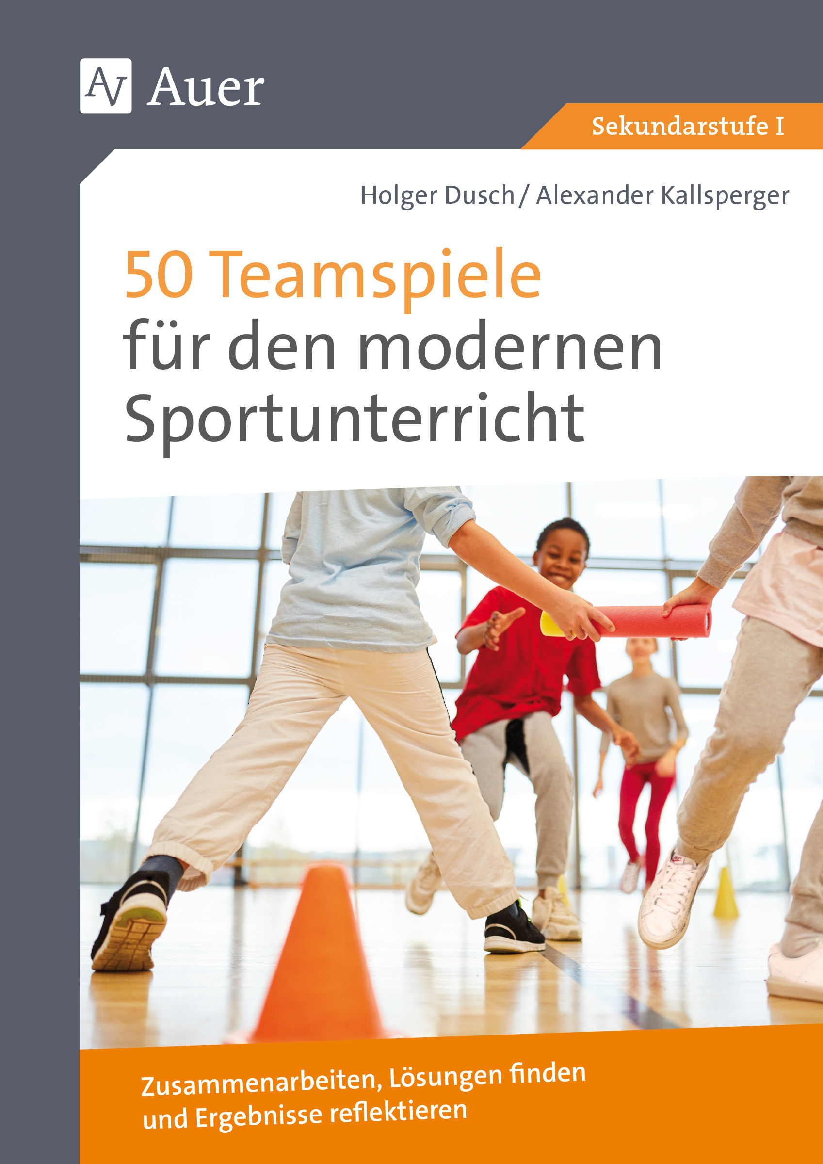 50 Teamspiele für den modernen Sportunterricht, Buch, 5. bis 10. Klasse