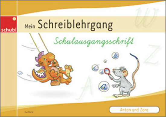 Anton und Zora: Schreiblehrgang - Schulausgangsschrift, 6-9 Jahre
