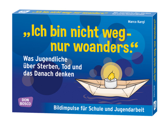 Ich bin nicht weg - nur woanders, Bildkarten, 12-18 Jahre