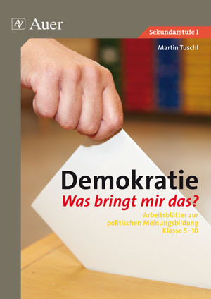 Demokratie. Was bringt mir das?