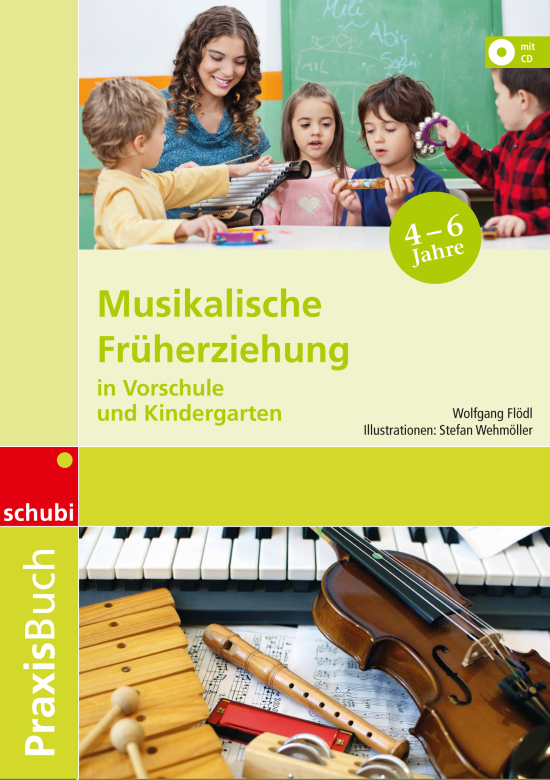 Praxisbuch Musikalische Früherziehung in Vorschule, 4-6 Jahre