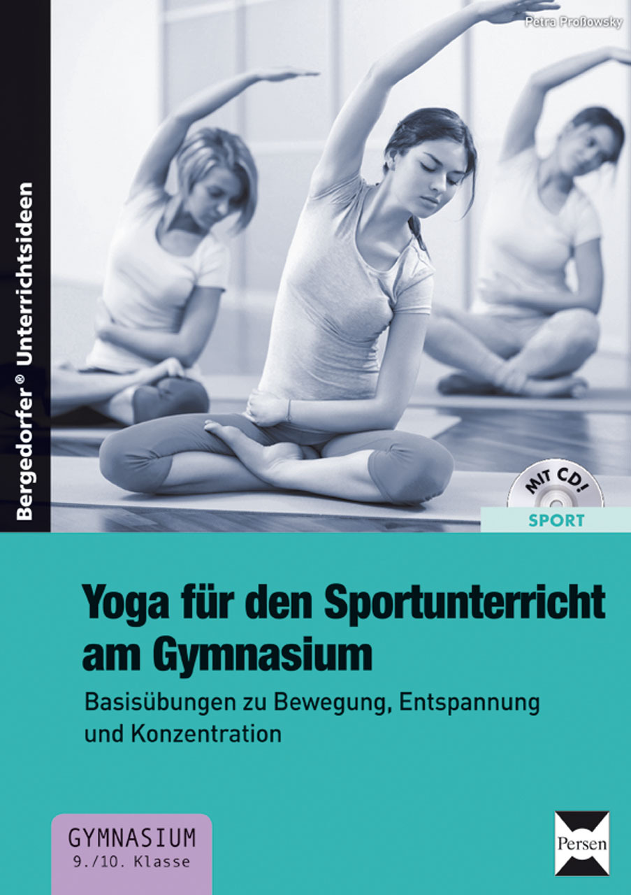 Yoga für den Sportunterricht am Gymnasium, Buch inkl. CD, 9.-10. Klasse